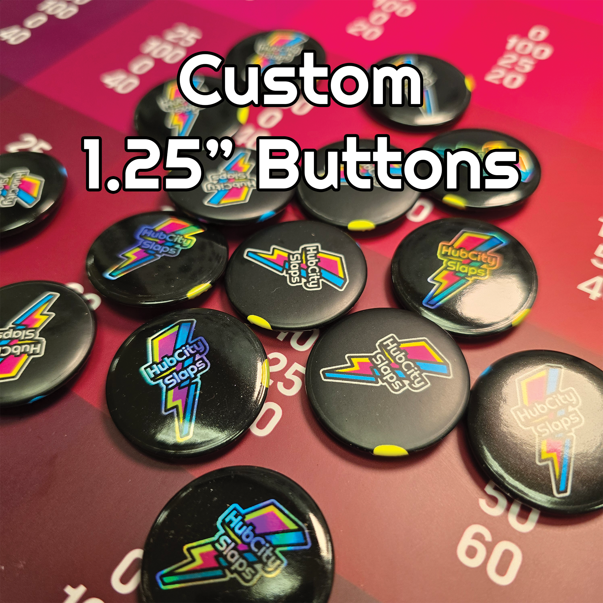HubCity Slaps – Custom Buttons for Events, Brands & More