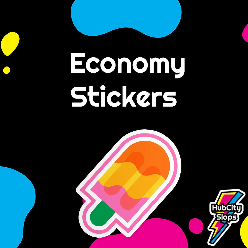 Custom Economy Stickers – HubCity Slaps